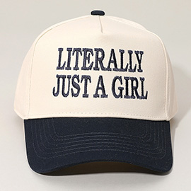 LITERALLY JUST A GIRL Message Embroidered Baseball Cap