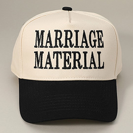 MARRIAGE MATERIAL Message Embroidered Baseball Cap