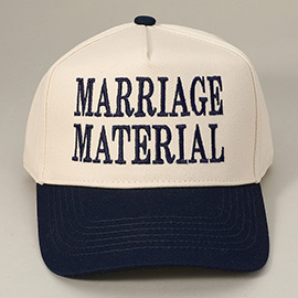 MARRIAGE MATERIAL Message Embroidered Baseball Cap