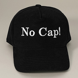 NO CAP! Message Embroidered Corduroy Baseball Cap