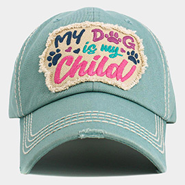 MY DOG IS MY CHILD Message Vintage Baseball Cap