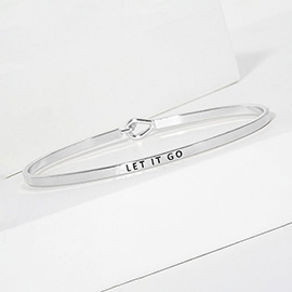 LET IT GO Message Brass Thin Hook Bracelet