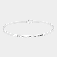 The Best is Yet to Come Brass Thin Metal Hook Bracelet