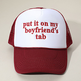 PUT IT ON MY BOYFRIENDS TAB Embroidered Mesh Back Trucker Cap