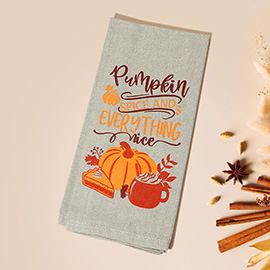 PUMPKIN SPICE AND EVERYTHING Message Printed Kitchen Towel